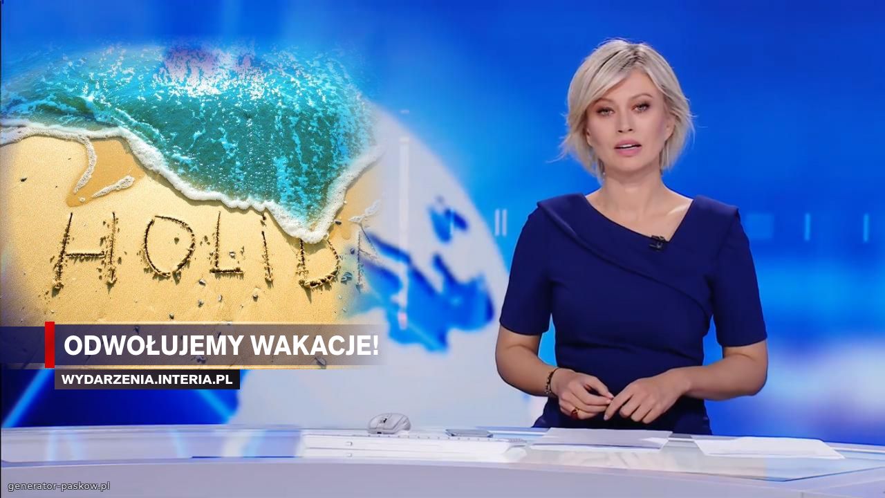 Odwołujemy wakacje!
