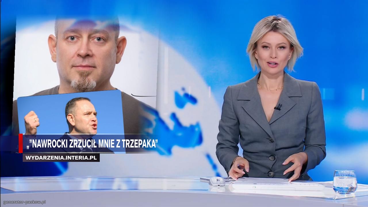 „”Nawrocki zrzucił mnie z trzepaka”