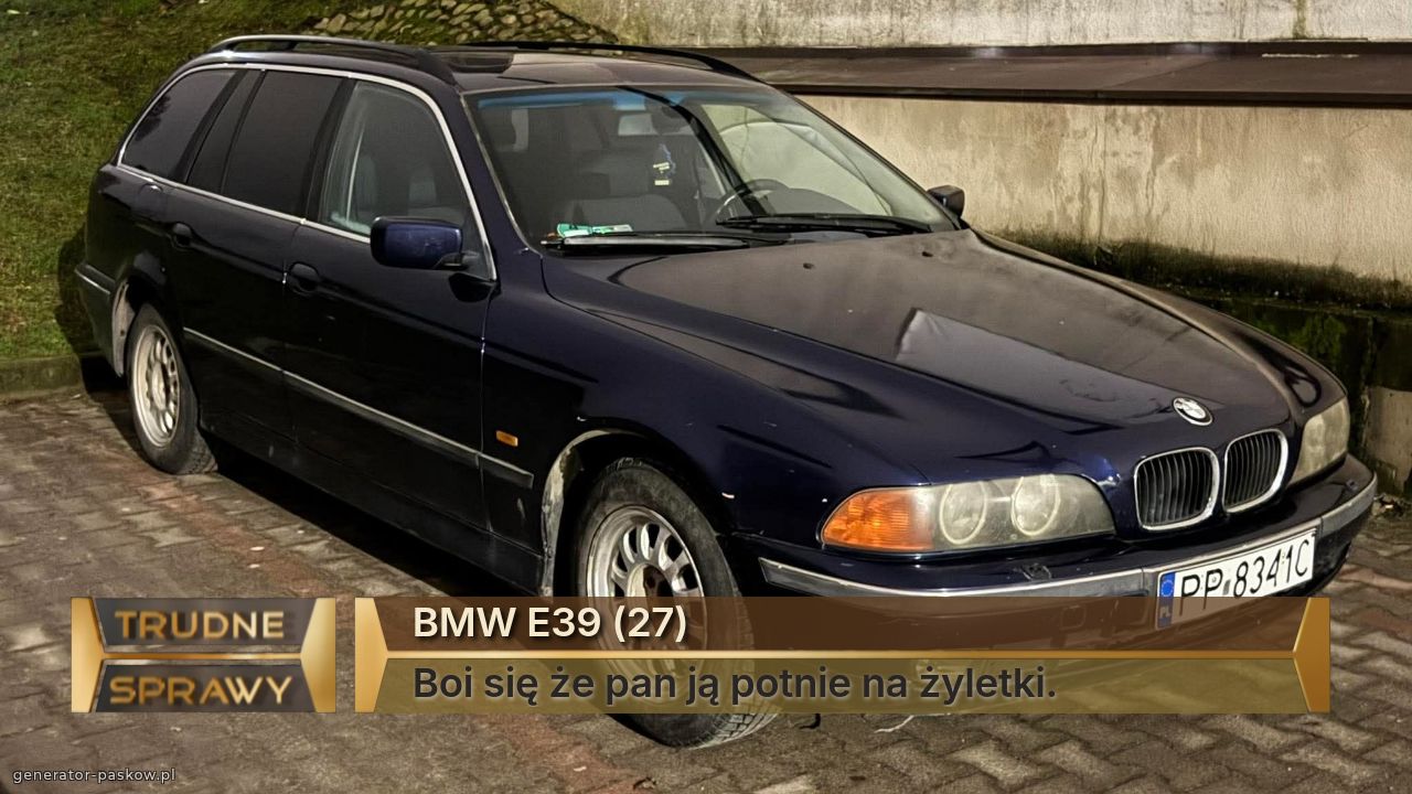 BMW E39 (27)
Boi się że pan ją potnie na żyletki. 