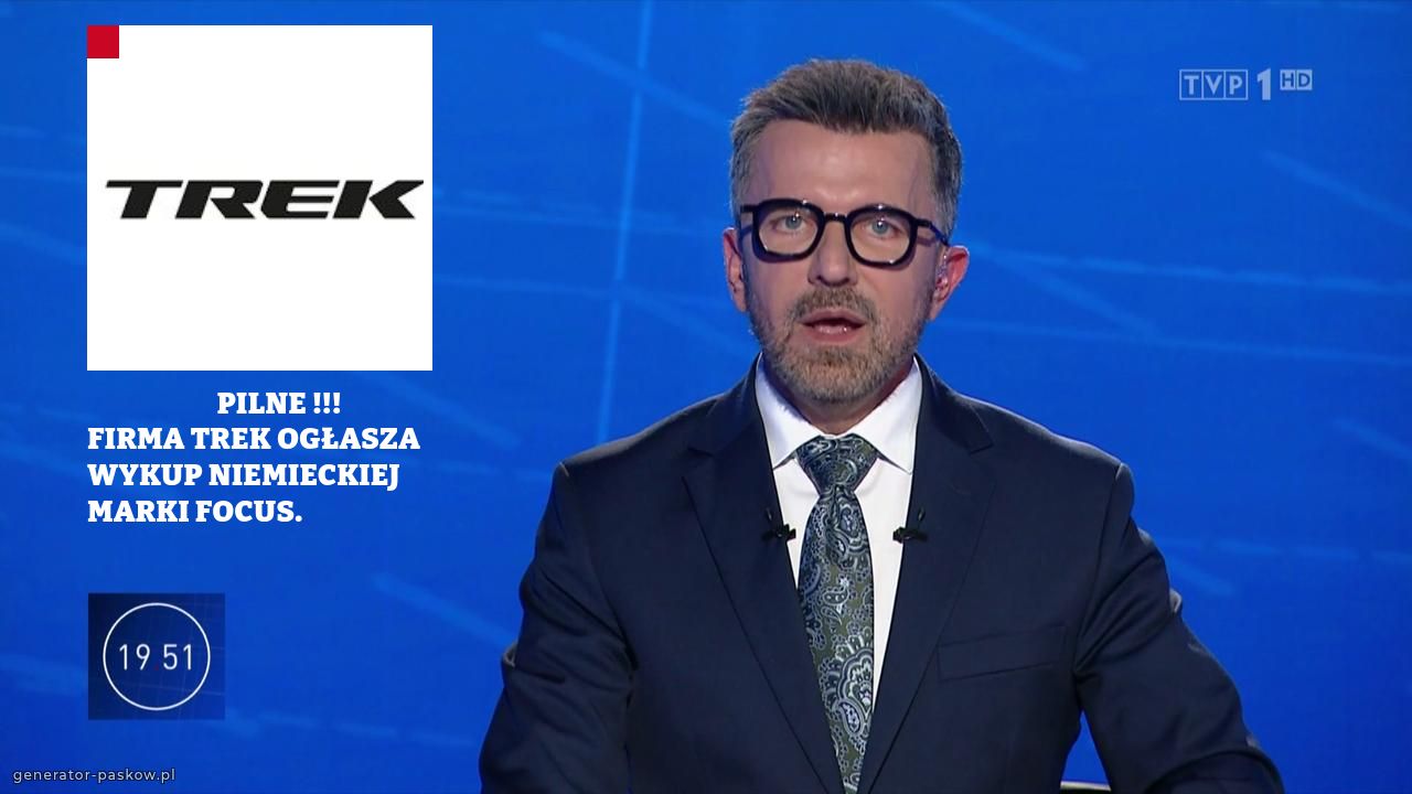                         PILNE !!!
FIRMA TREK OGŁASZA WYKUP NIEMIECKIEJ MARKI FOCUS.
