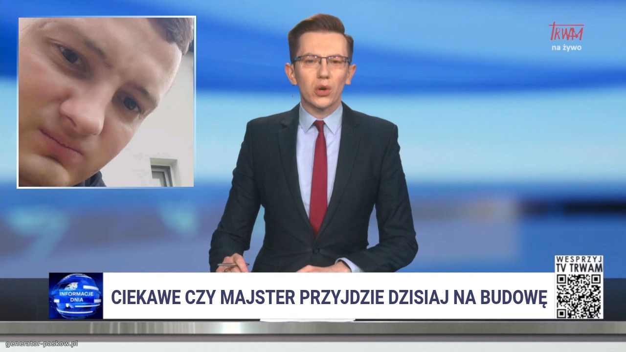 Ciekawe czy majster przyjdzie dzisiaj na budowę