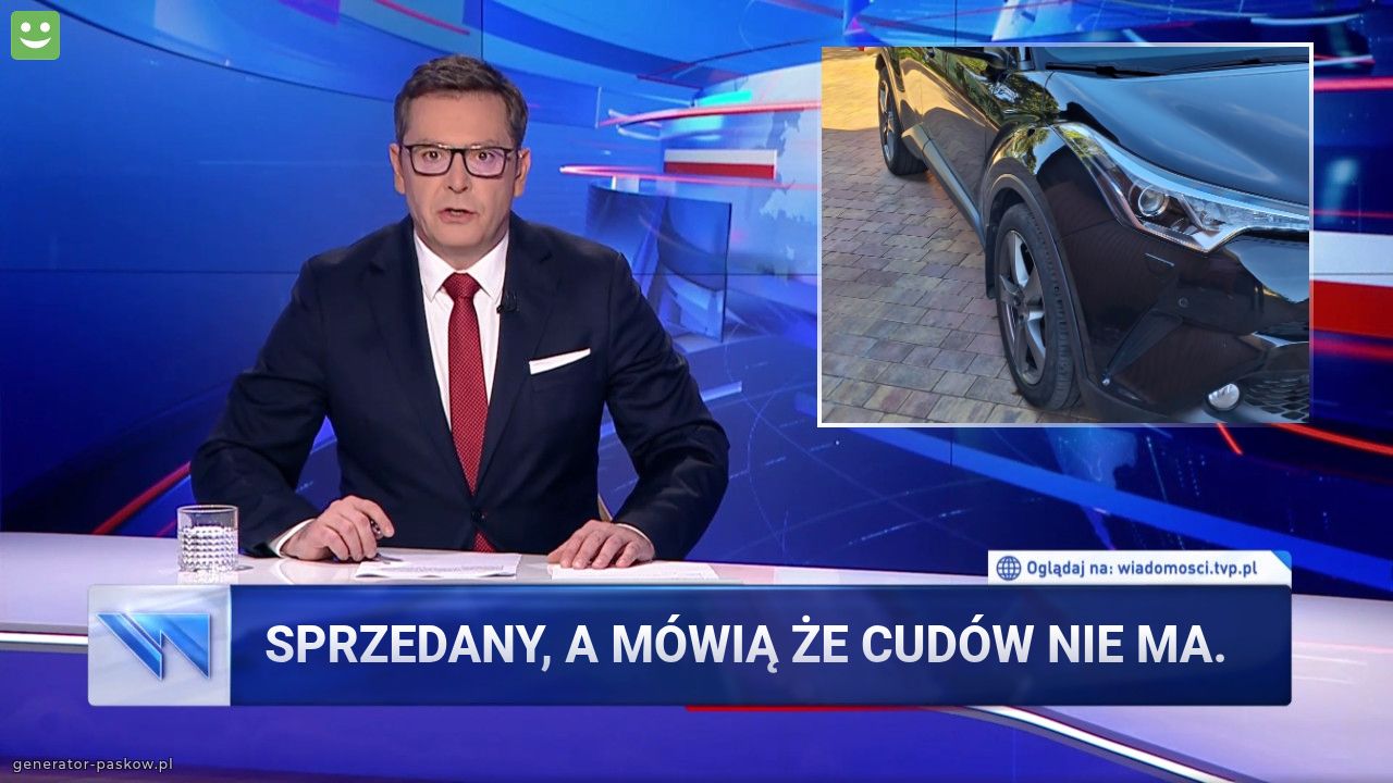 Sprzedany, A mówią że cudów nie ma. 