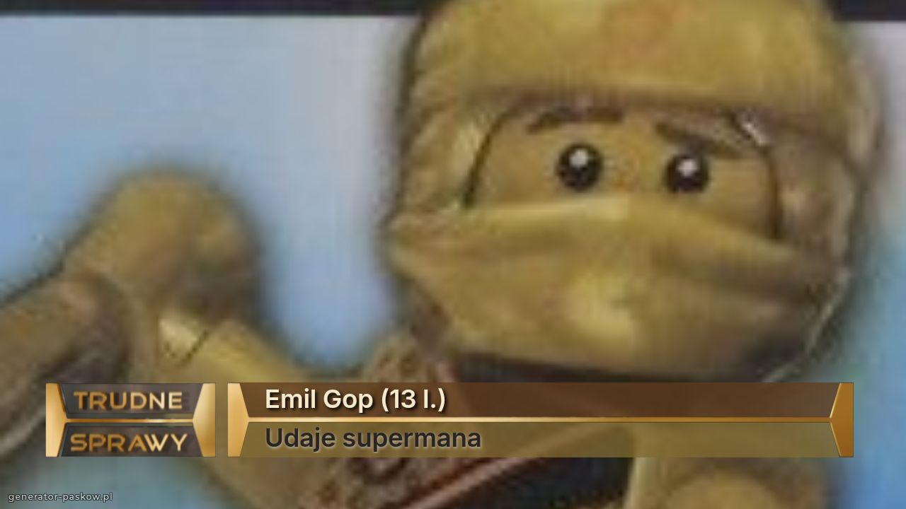 Emil Gop (13 l.)
Udaje supermana