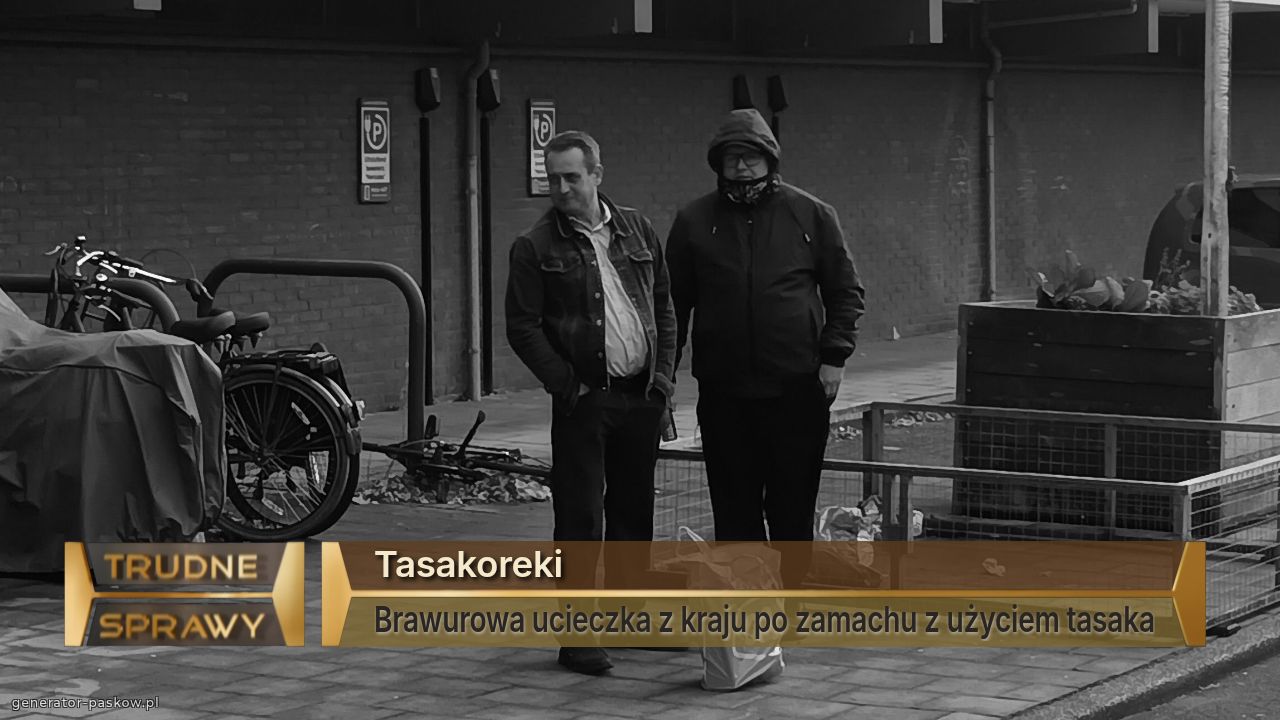 Tasakoreki
Brawurowa ucieczka z kraju po zamachu z użyciem tasaka