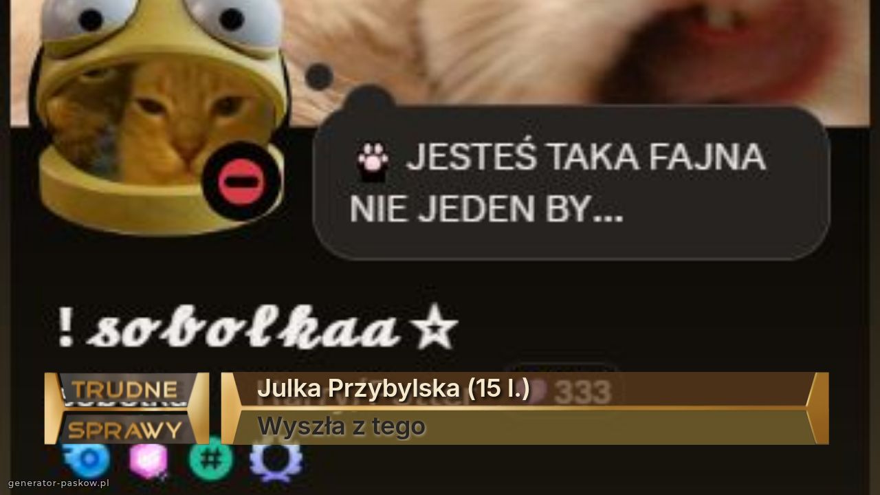 Julka Przybylska (15 l.)
Wyszła z tego