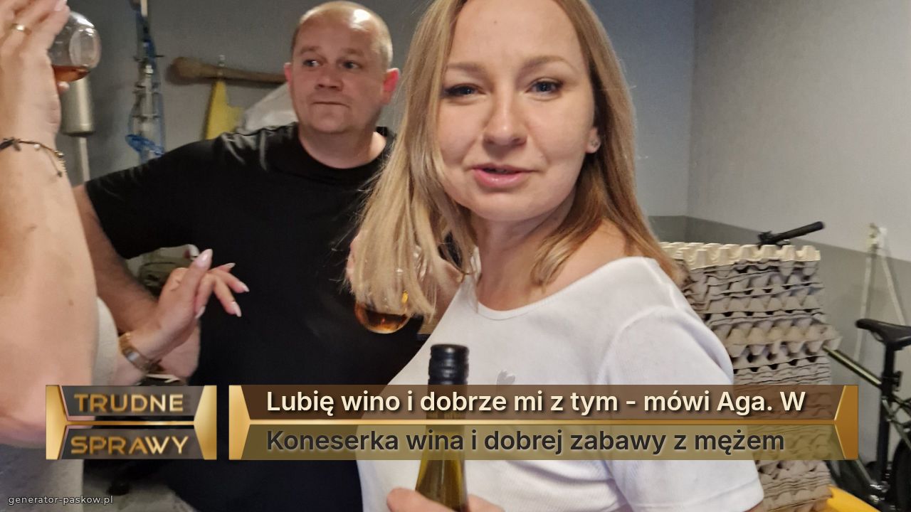 Lubię wino i dobrze mi z tym - mówi Aga. W
Koneserka wina i dobrej zabawy z mężem 