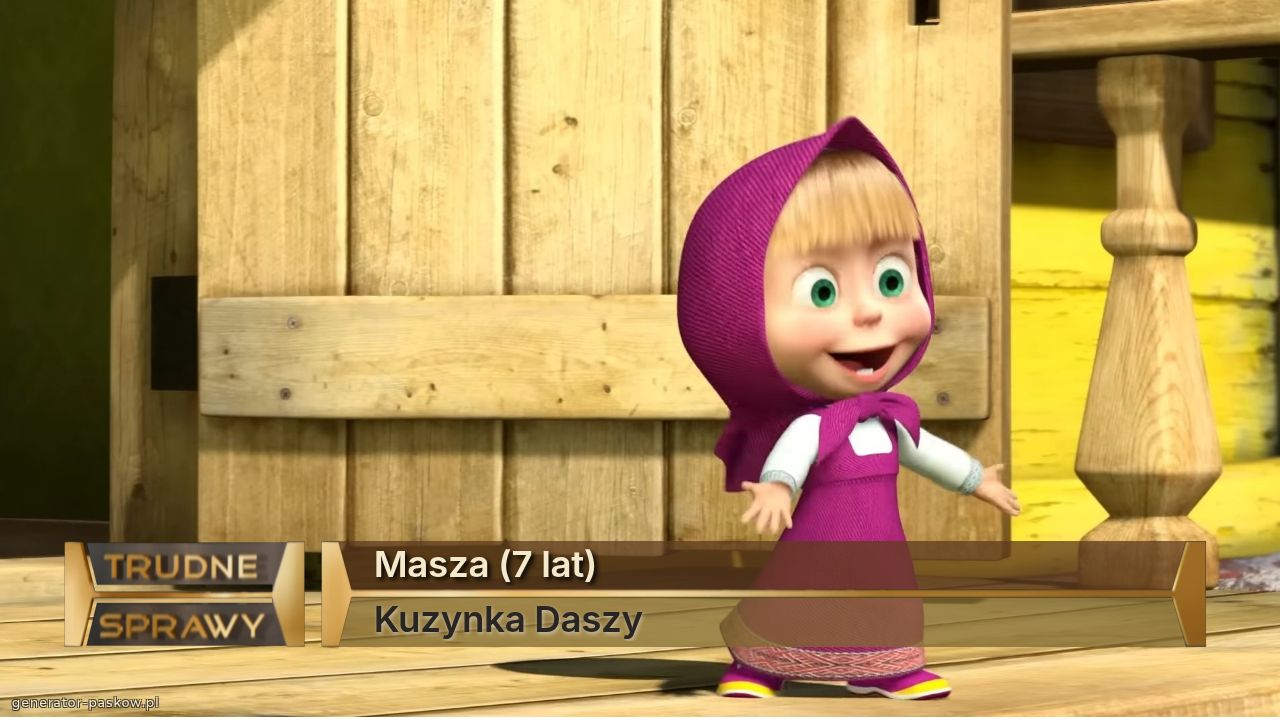 Masza (7 lat)
Kuzynka Daszy