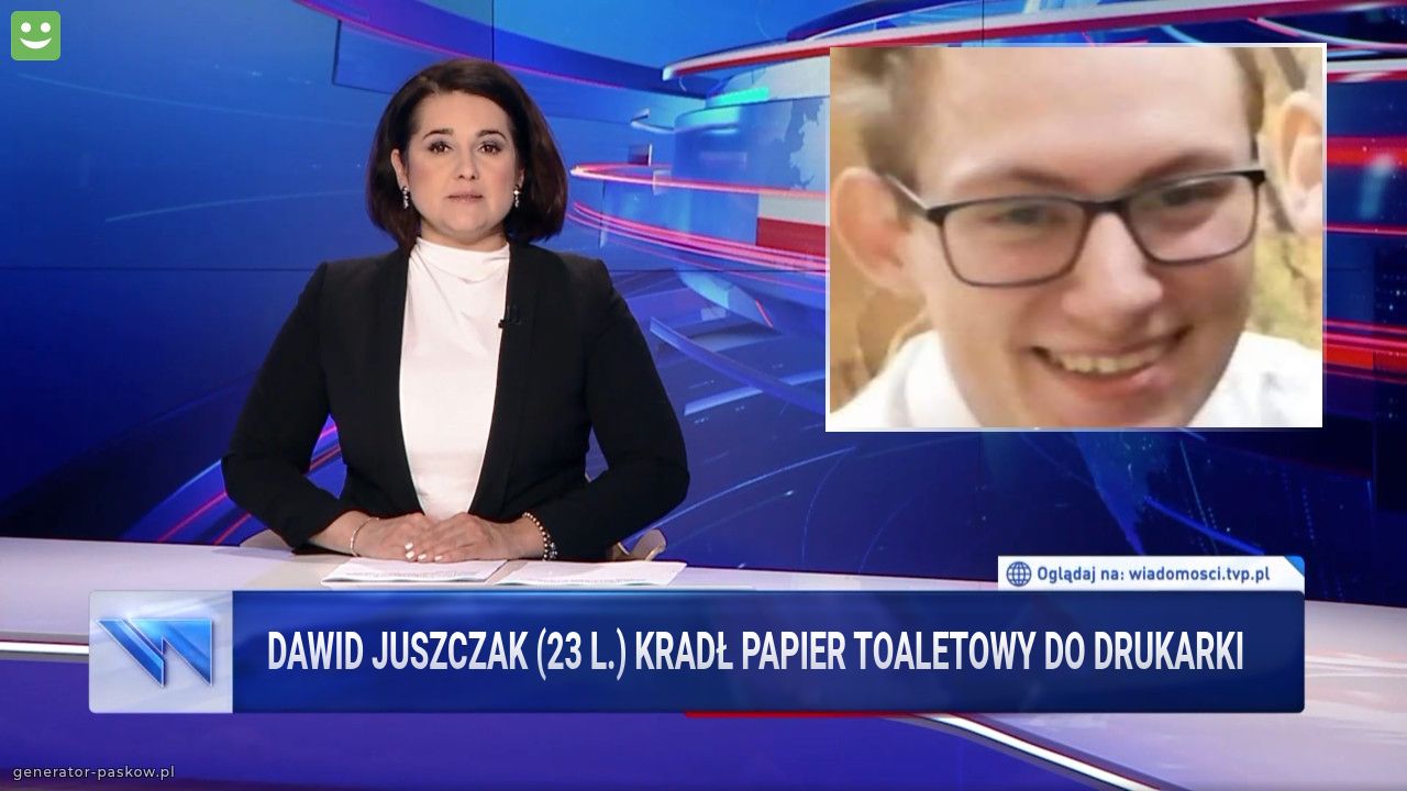 Dawid Juszczak (23 l.) Kradł PAPIEr toaletowy do drukarki 