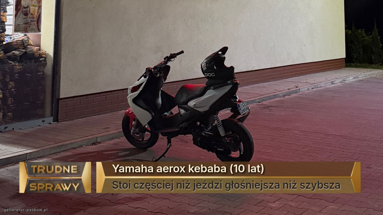 Yamaha aerox kebaba (10 lat)
Stoi częściej niż jeździ głośniejsza niż szybsza  
