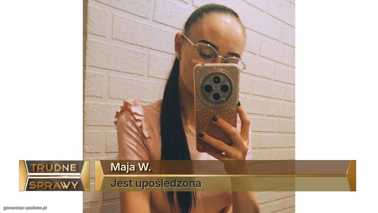 Maja W.           
Jest upośledzona 