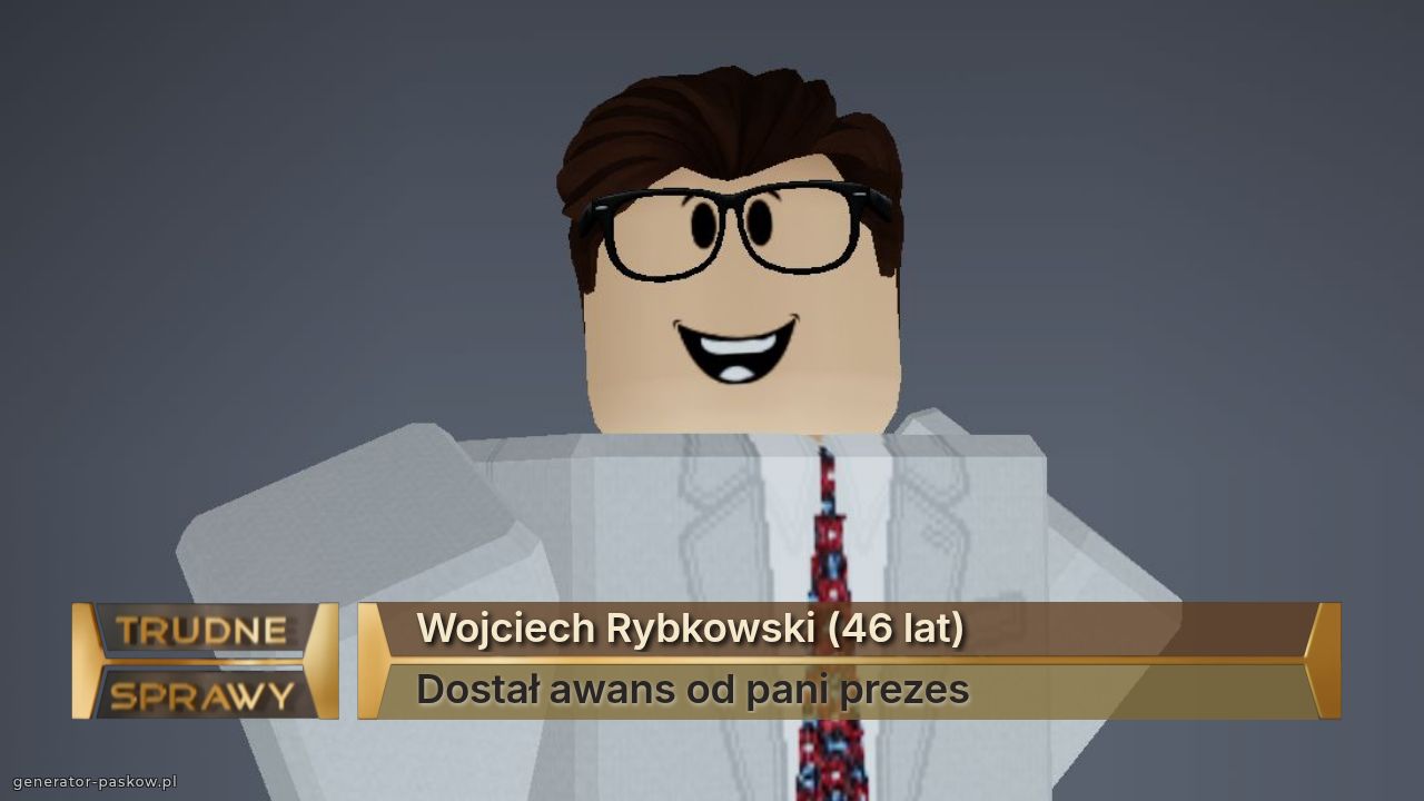 Wojciech Rybkowski (46 lat)
Dostał awans od pani prezes