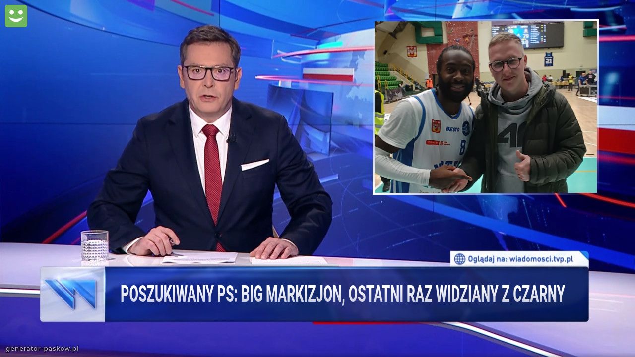 Poszukiwany ps: Big Markizjon, ostatni raz widziany z czarny