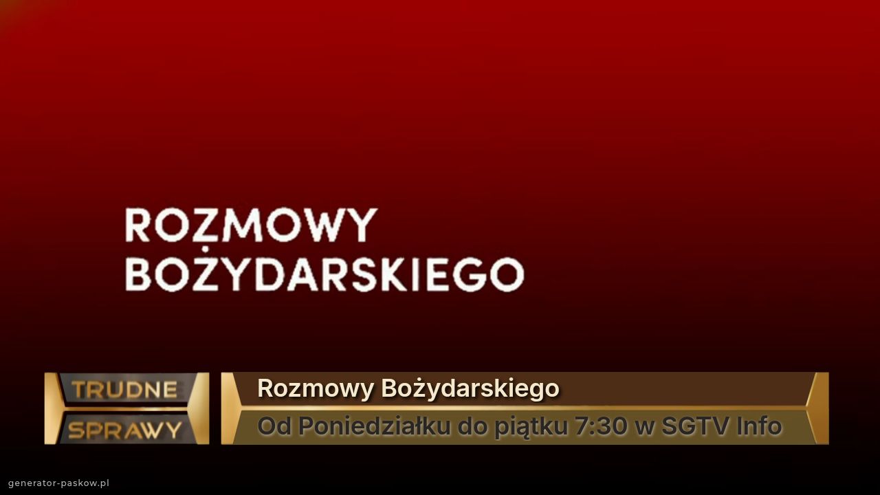 Rozmowy Bożydarskiego
Od Poniedziałku do piątku 7:30 w SGTV Info