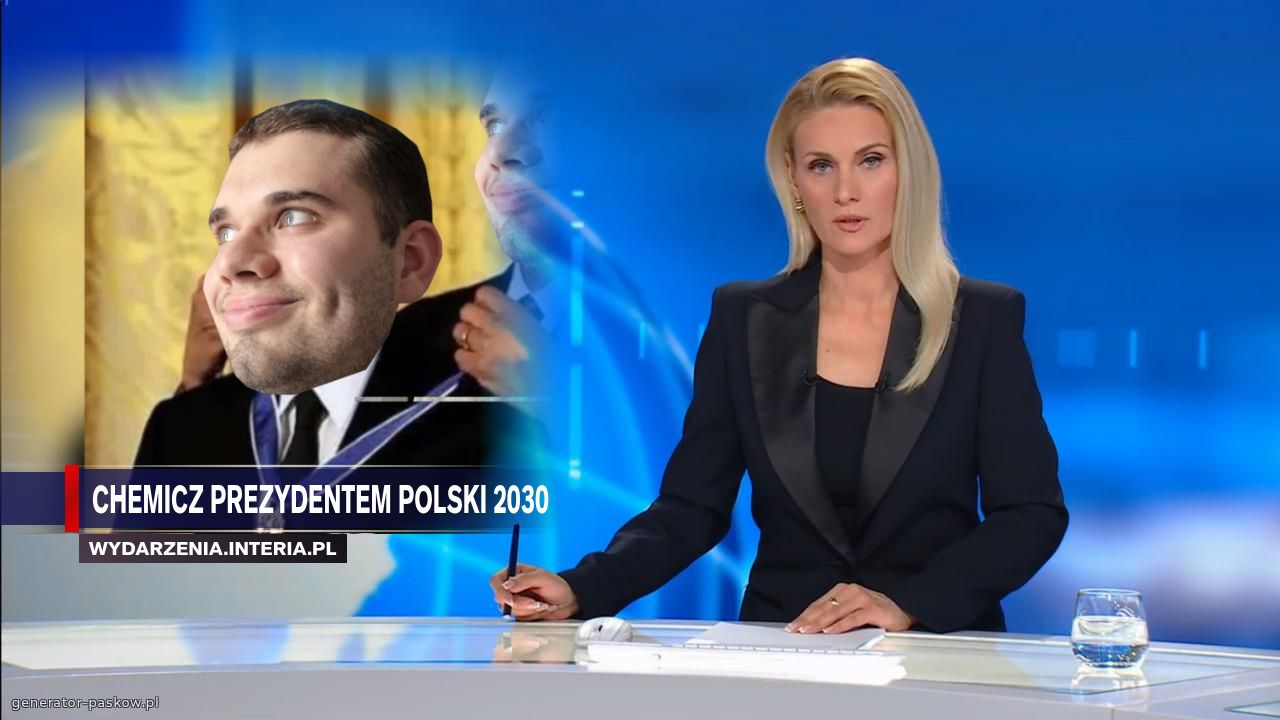 Chemicz prezydentem polski 2030