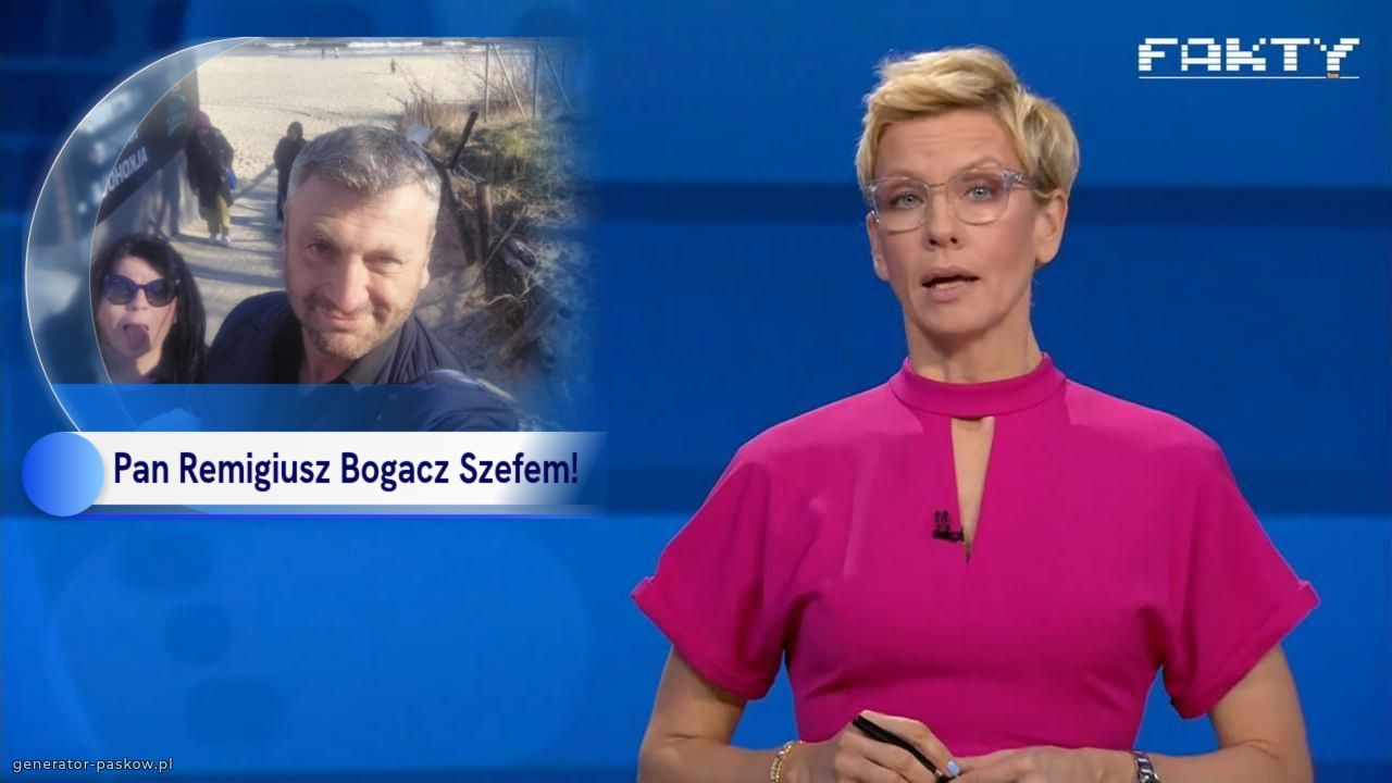 Pan Remigiusz Bogacz Szefem!