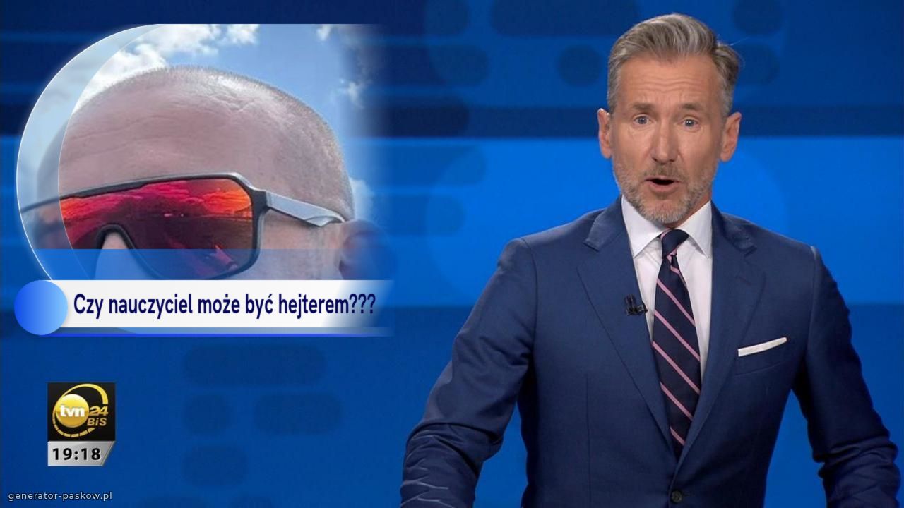 Czy nauczyciel może być hejterem???