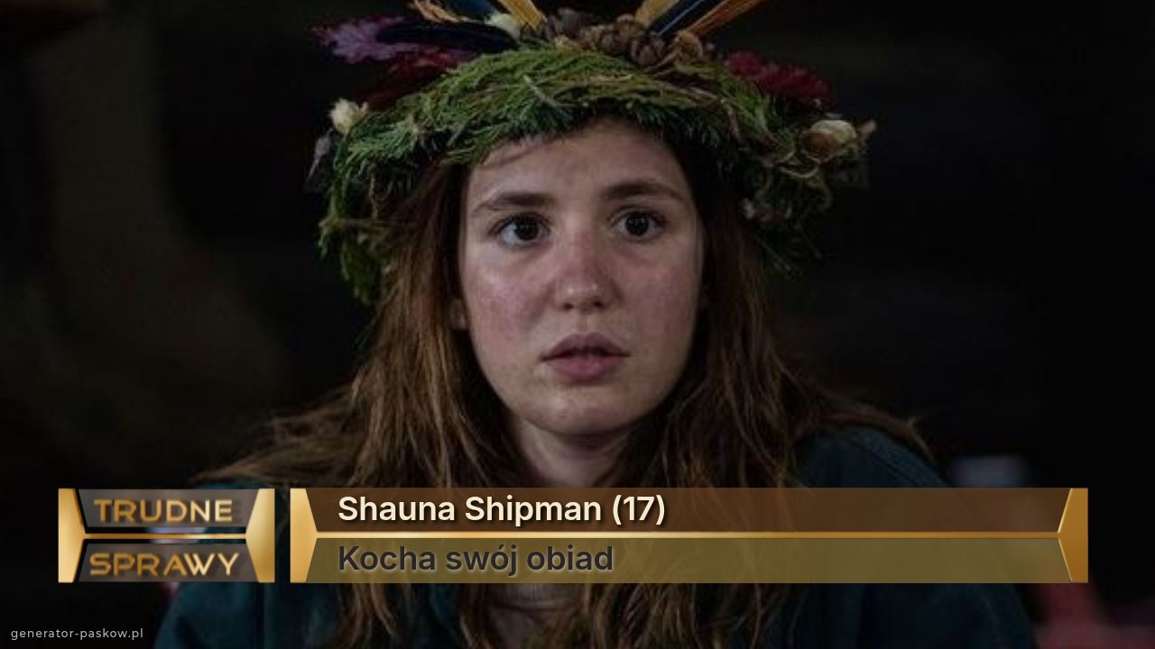 Shauna Shipman (17)
Kocha swój obiad