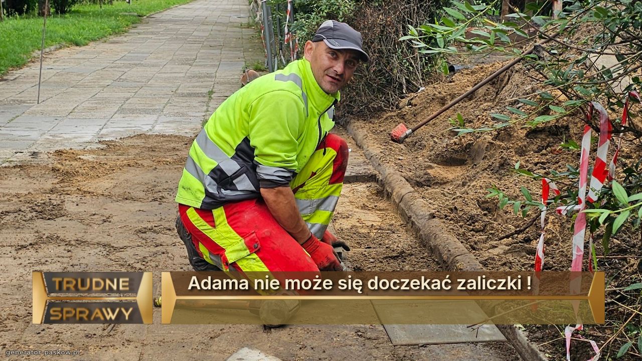 Adama nie może się doczekać zaliczki !
