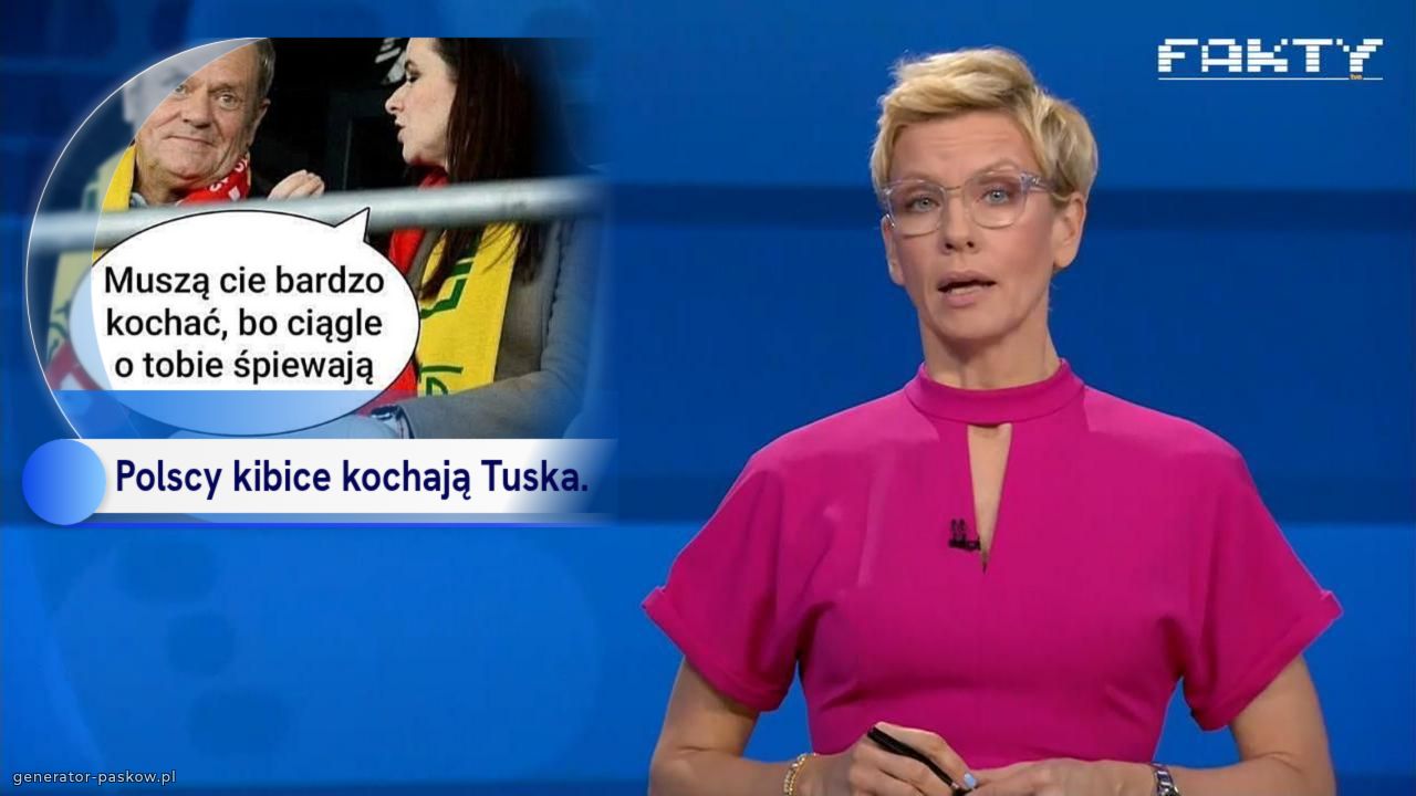 Polscy kibice kochają Tuska.