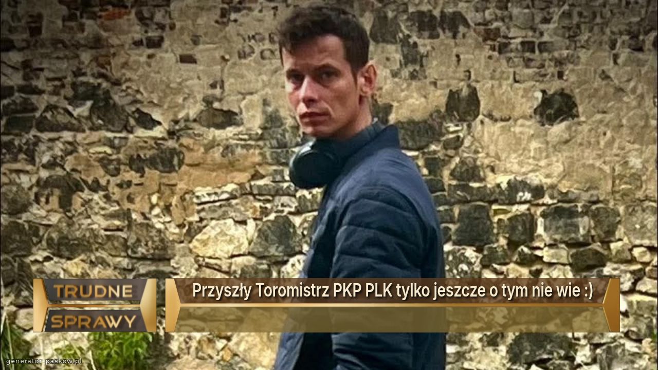 Przyszły Toromistrz PKP PLK tylko jeszcze o tym nie wie :)
