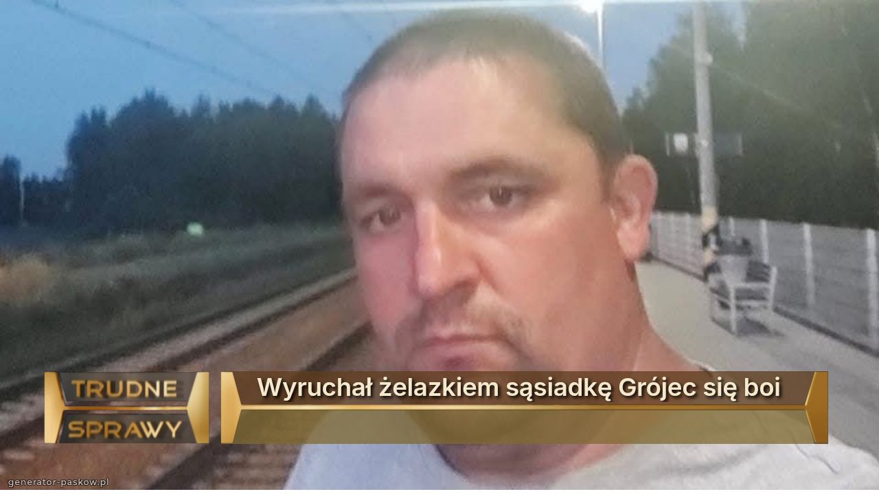 Wyruchał żelazkiem sąsiadkę Grójec się boi  