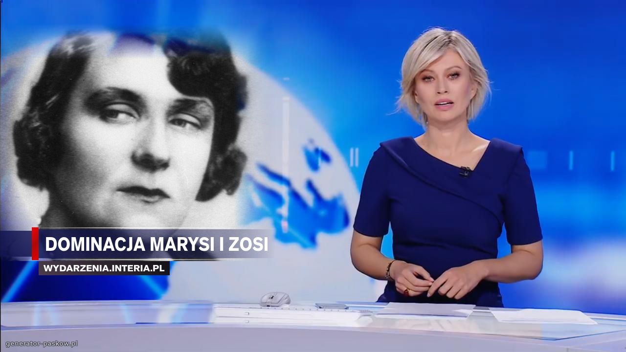 dominacja marysi i zosi