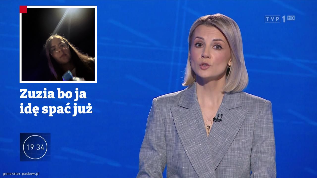 Zuzia bo ja idę spać już 