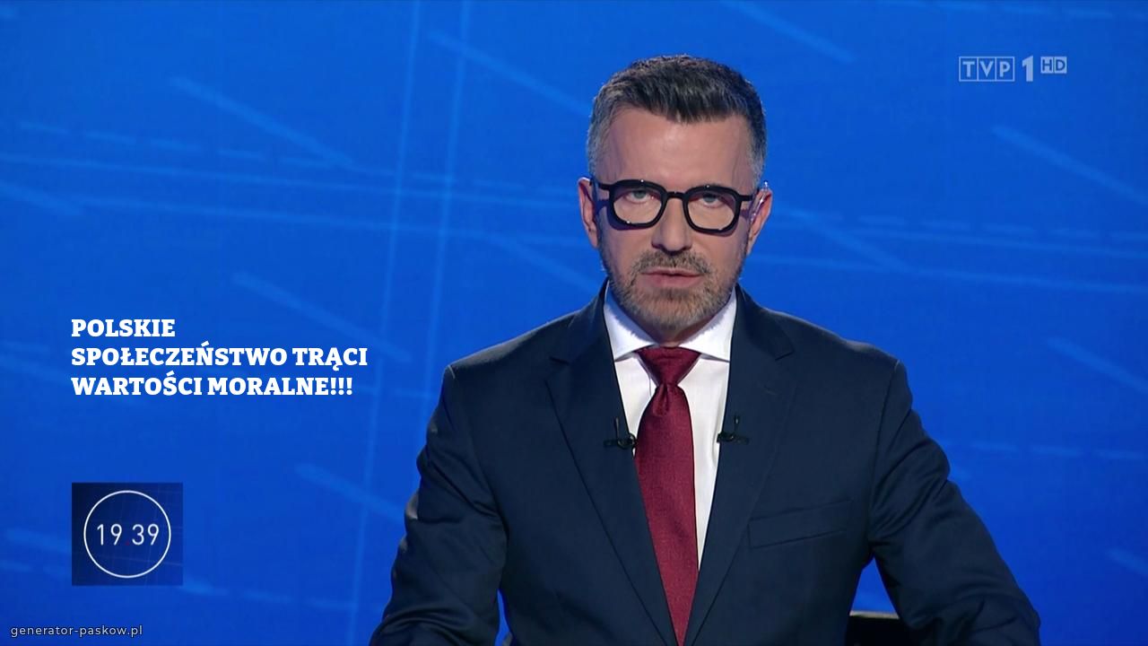POLSKIE SPOŁECZEŃSTWO TRĄCI WARTOŚCI MORALNE!!!