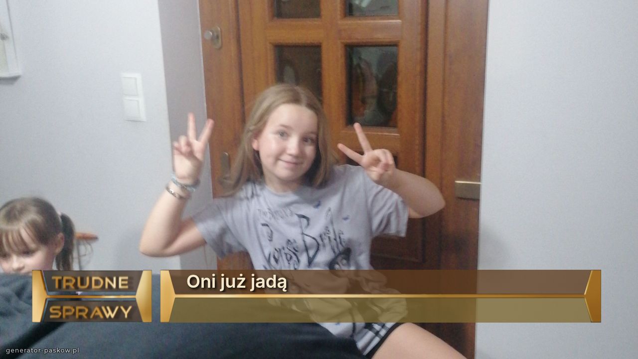 Oni już jadą 
