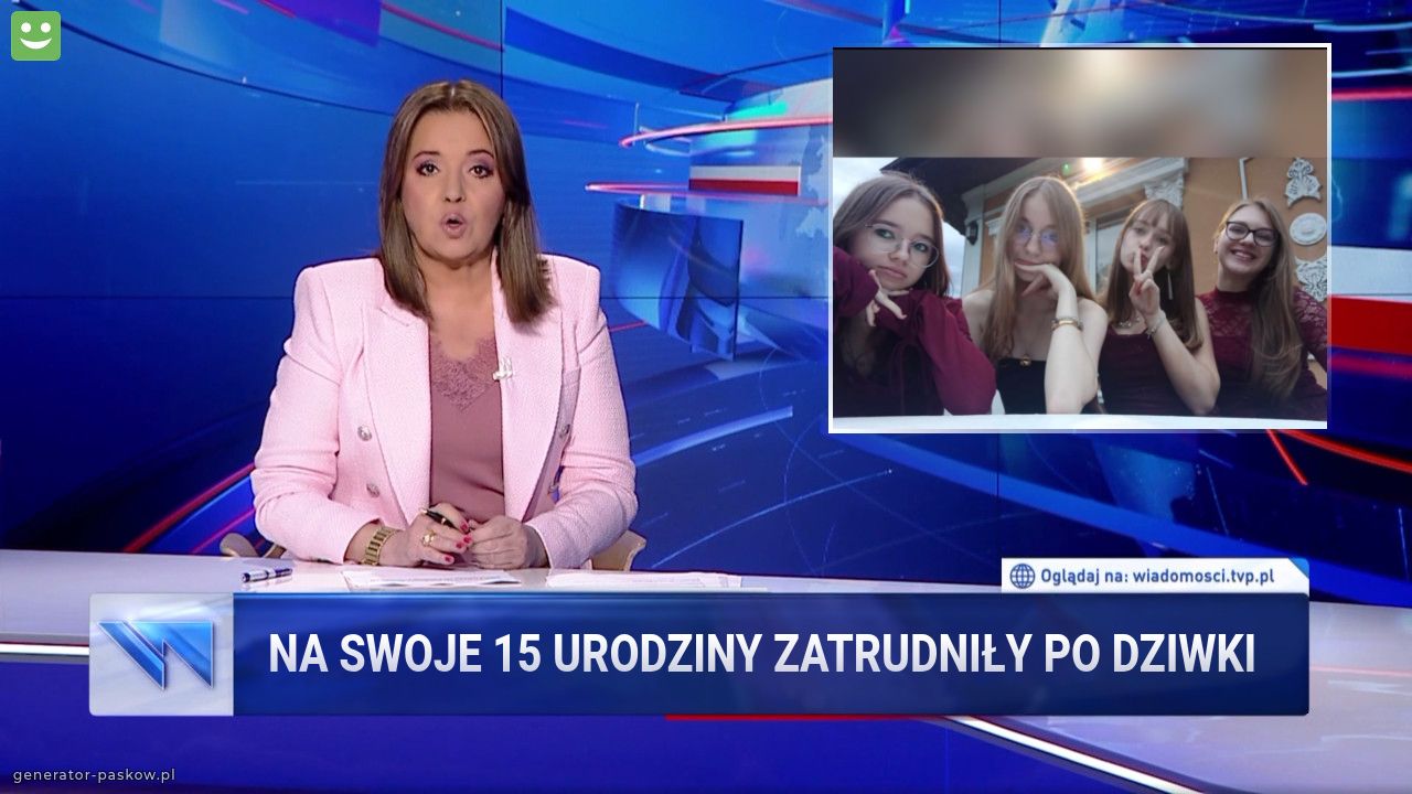 Na swoje 15 urodziny zatrudniły po dziwki
