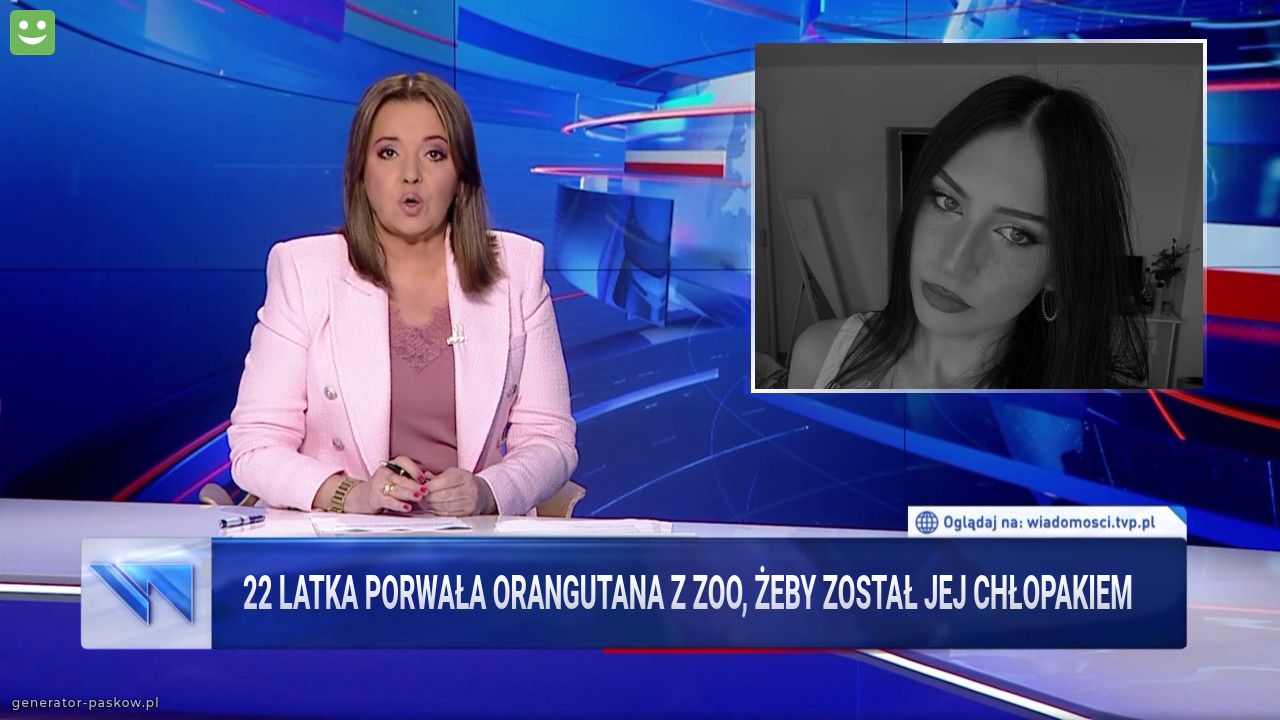 22 latka porwała orangutana z ZOO, żeby został jej chłopakiem 