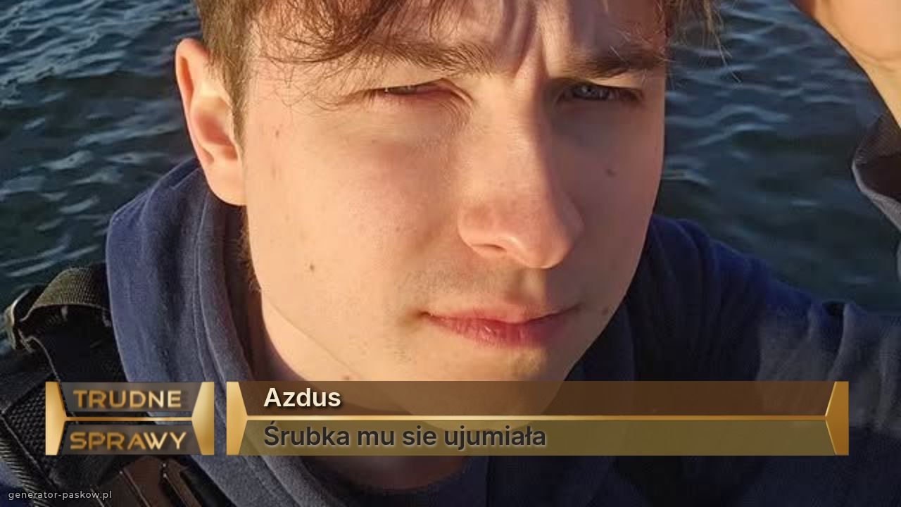 Azdus
Śrubka mu sie ujumiała