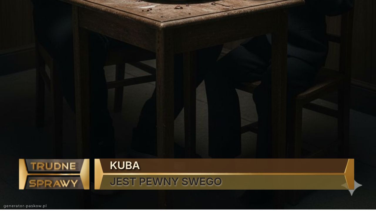 KUBA
JEST PEWNY SWEGO