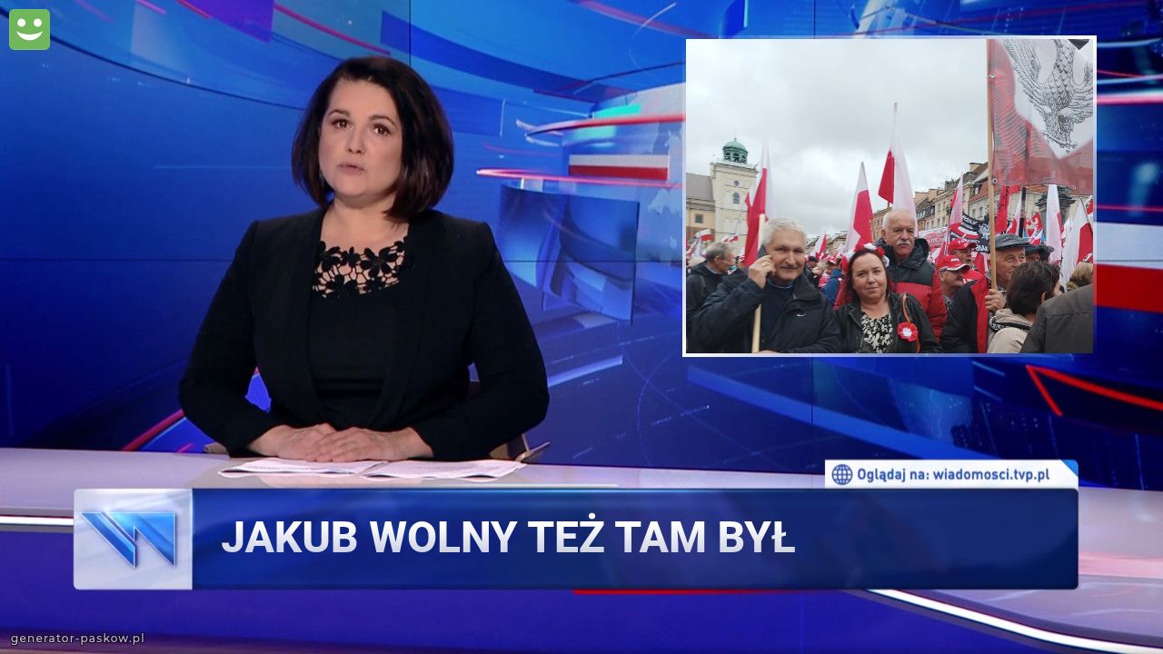 Jakub wolny też tam był 