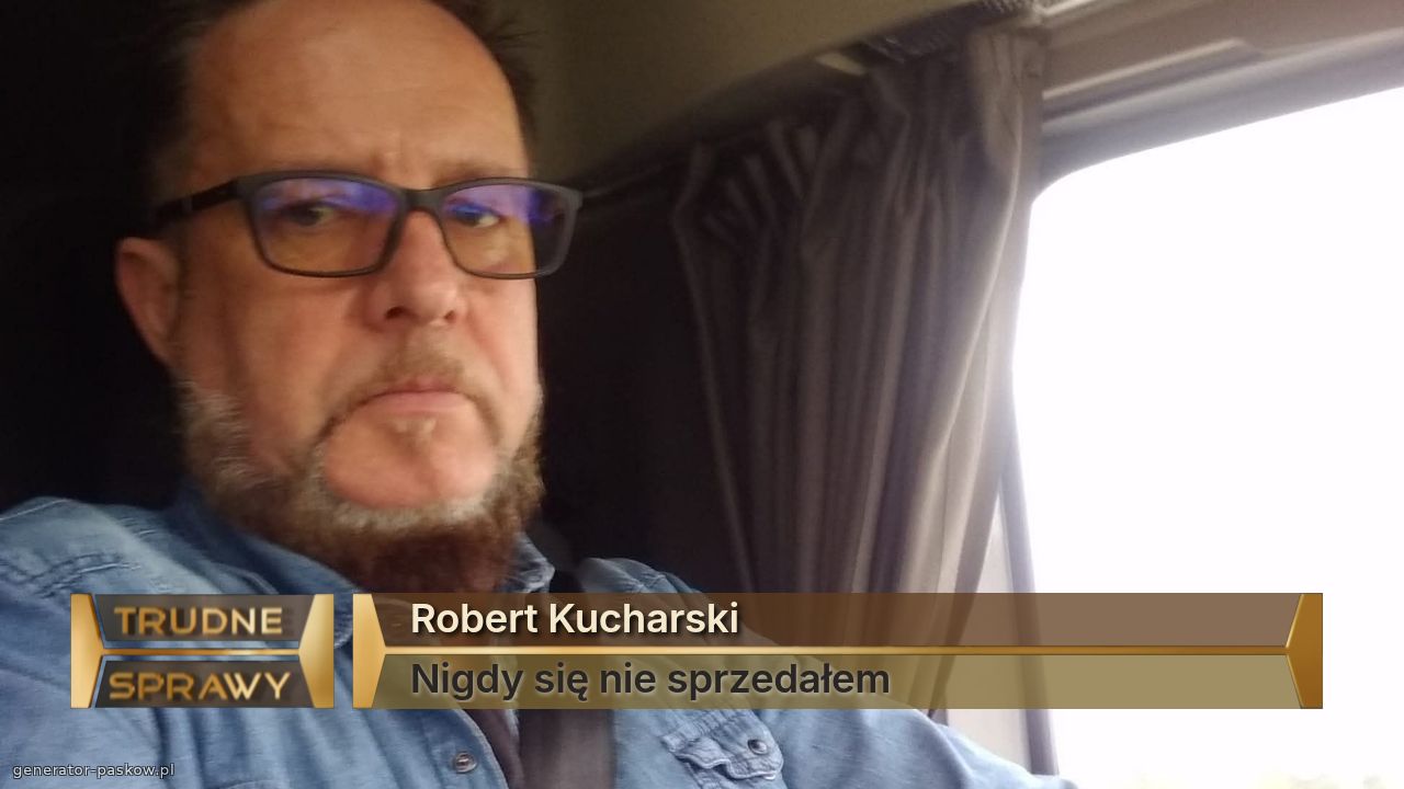 Robert Kucharski 
Nigdy się nie sprzedałem 