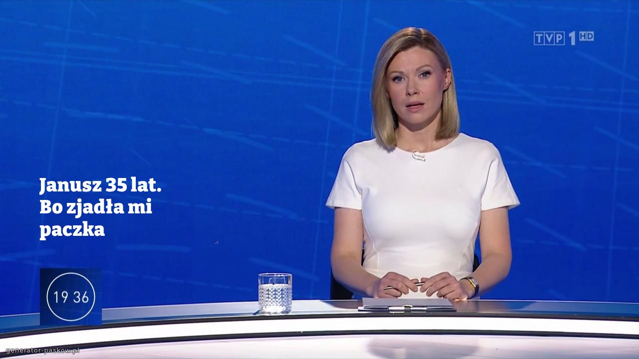 Janusz 35 lat. 
Bo zjadła mi paczka 