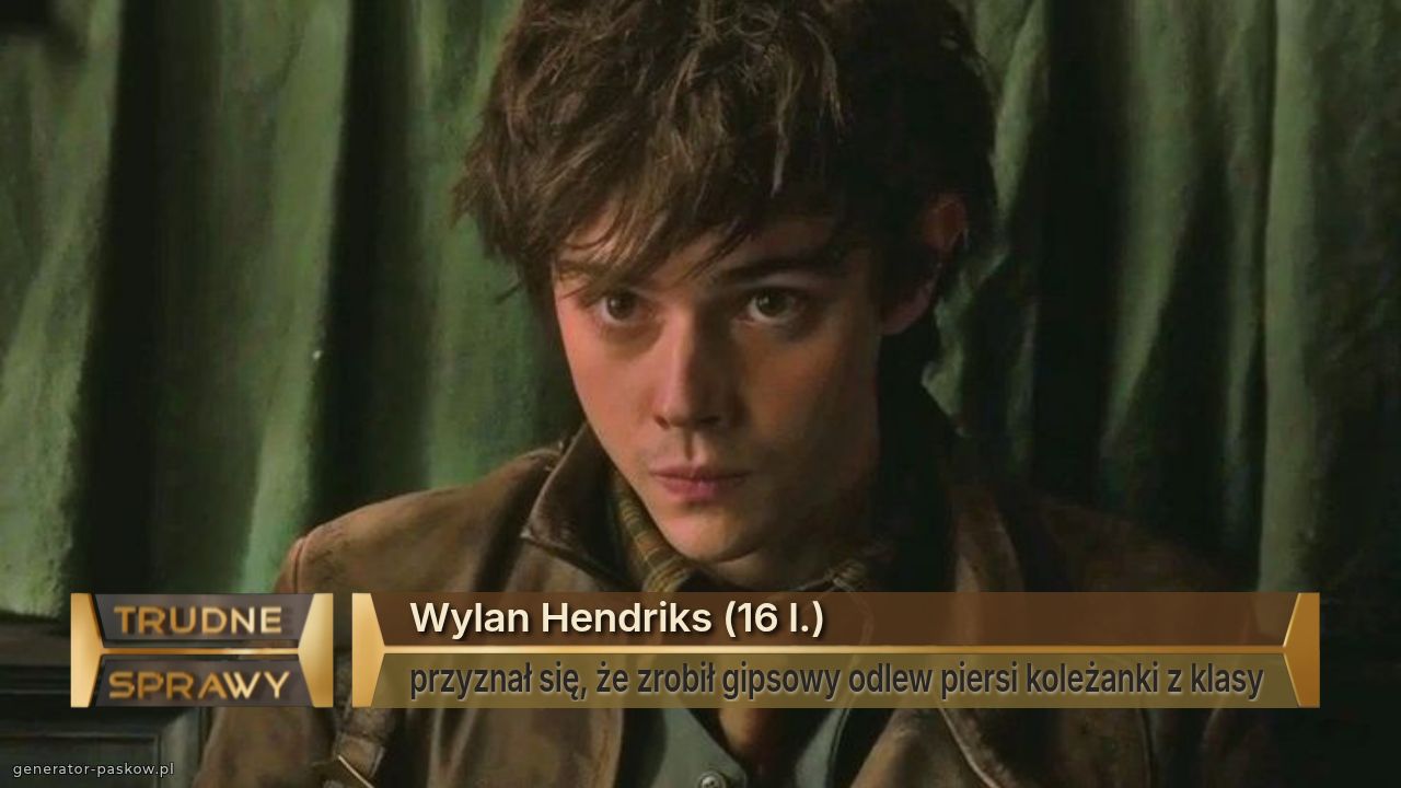 Wylan Hendriks (16 l.)
przyznał się, że zrobił gipsowy odlew piersi koleżanki z klasy