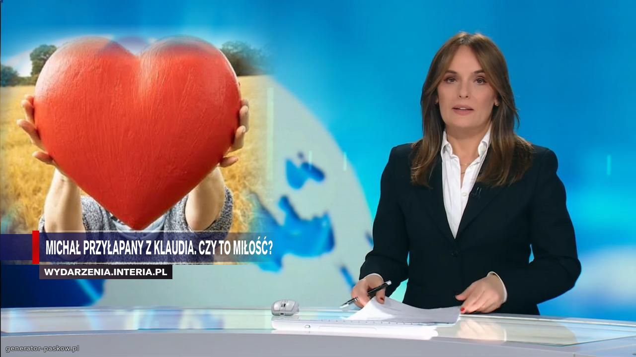 Michał przyłapany z Klaudia. Czy to miłość?