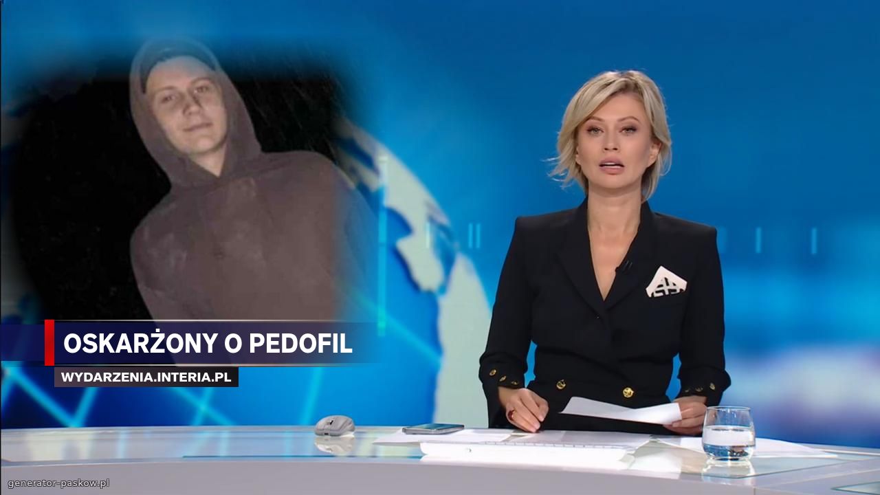 OSKARŻONY o pedofil    