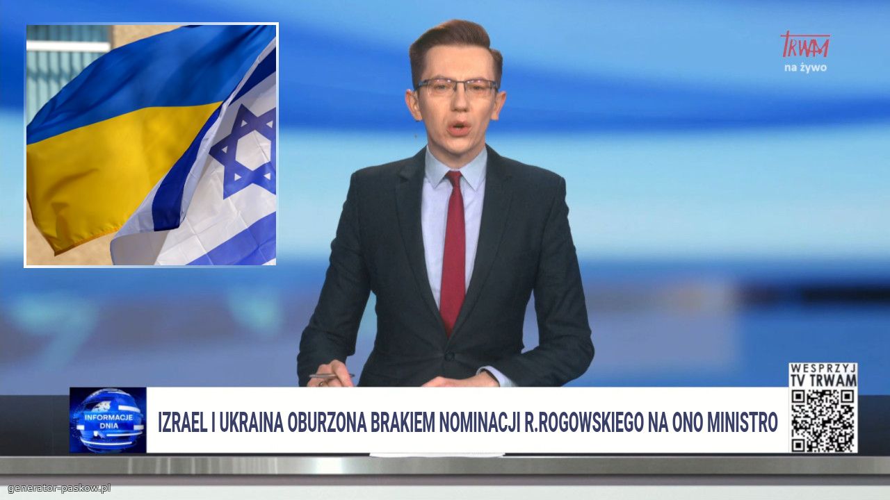 Izrael i Ukraina oburzona brakiem nominacji r.rogowskiego na ono ministro