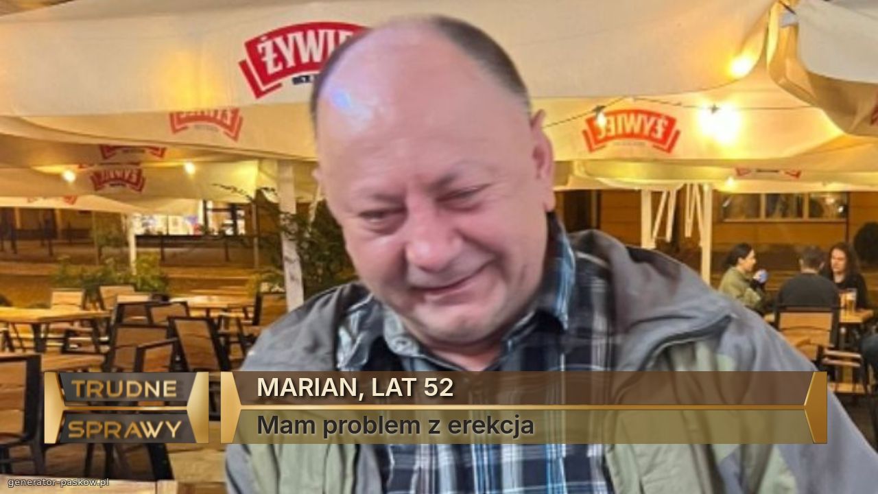MARIAN, LAT 52
Mam problem z erekcja 
