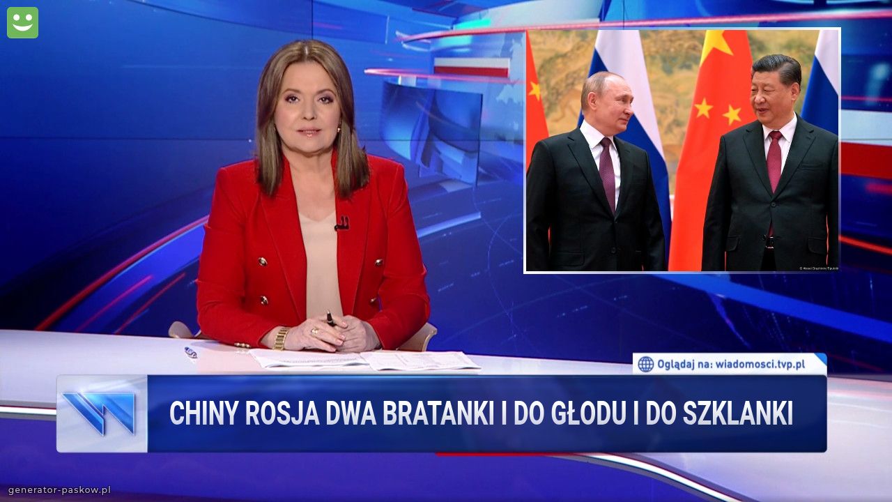 Chiny rosja dwa bratanki i do głodu i do szklanki