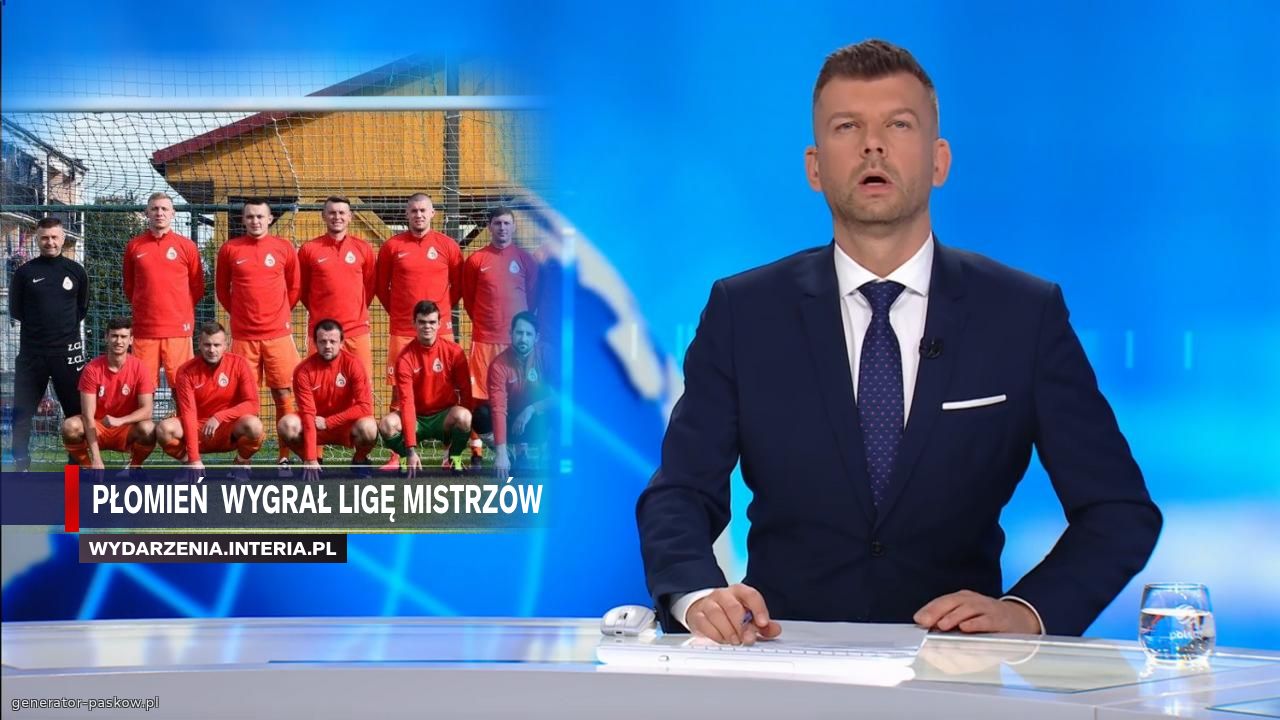 Płomień  wygrał ligę mistrzów 