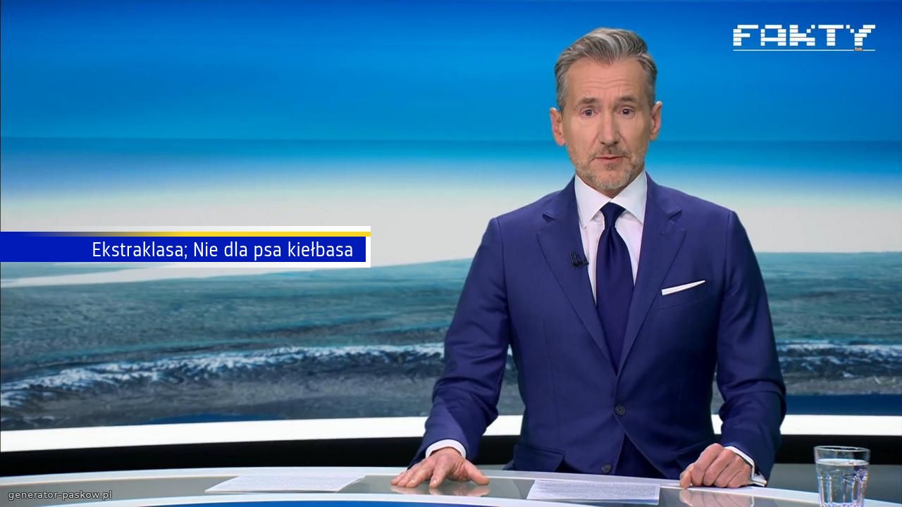 Ekstraklasa; Nie dla psa kiełbasa 