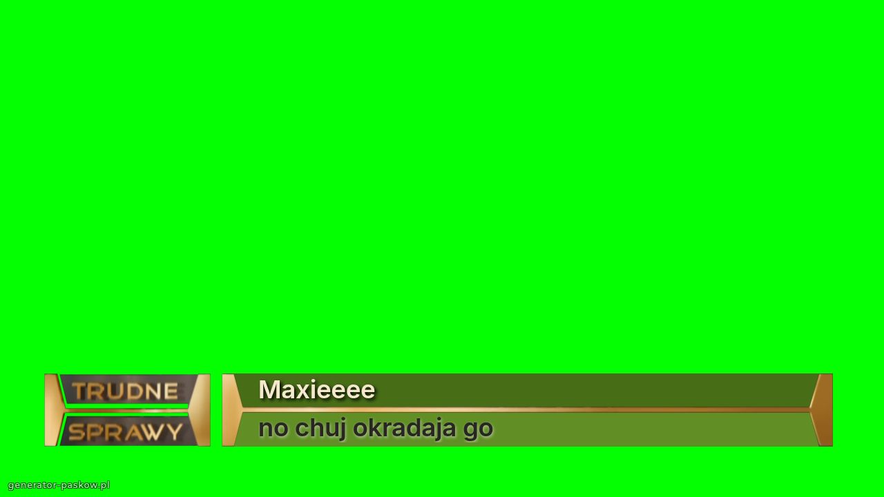 Maxieeee
no chuj okradaja go