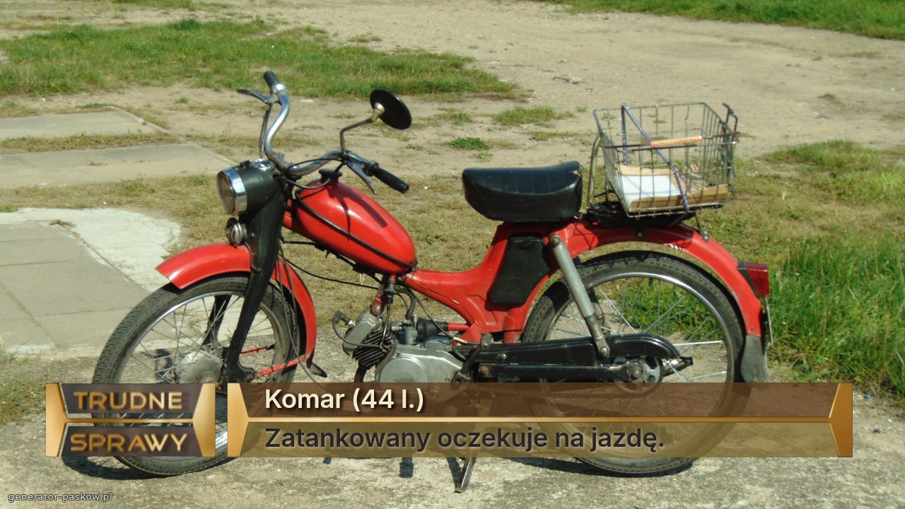 Komar (44 l.)
Zatankowany oczekuje na jazdę.