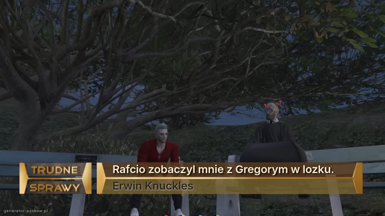 Rafcio zobaczyl mnie z Gregorym w lozku.
Erwin Knuckles