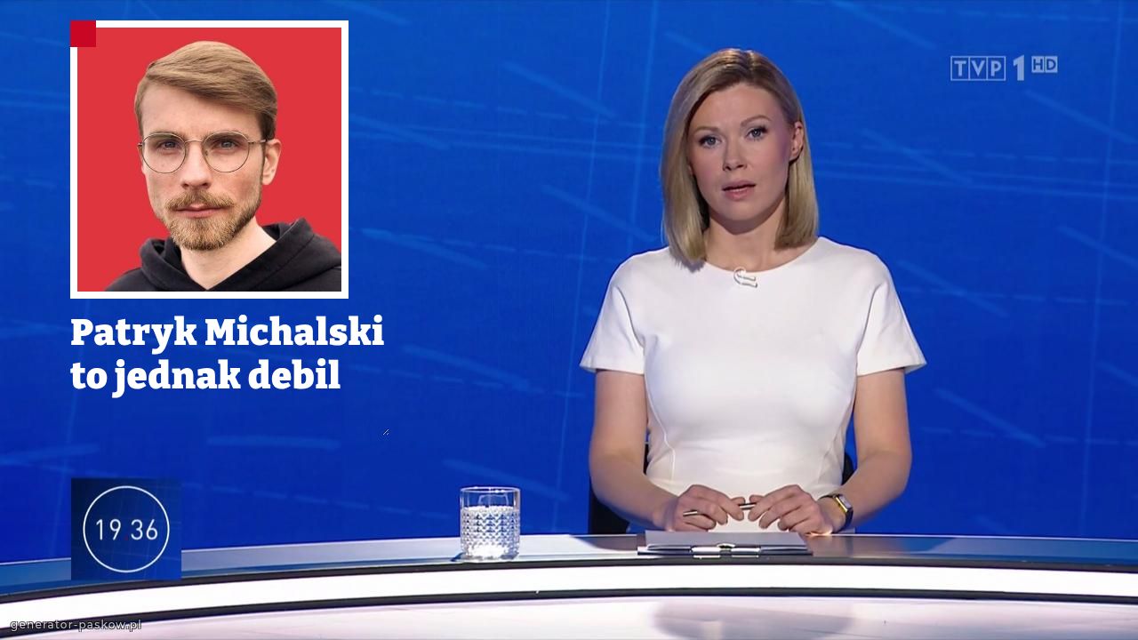 Patryk Michalski to jednak debil