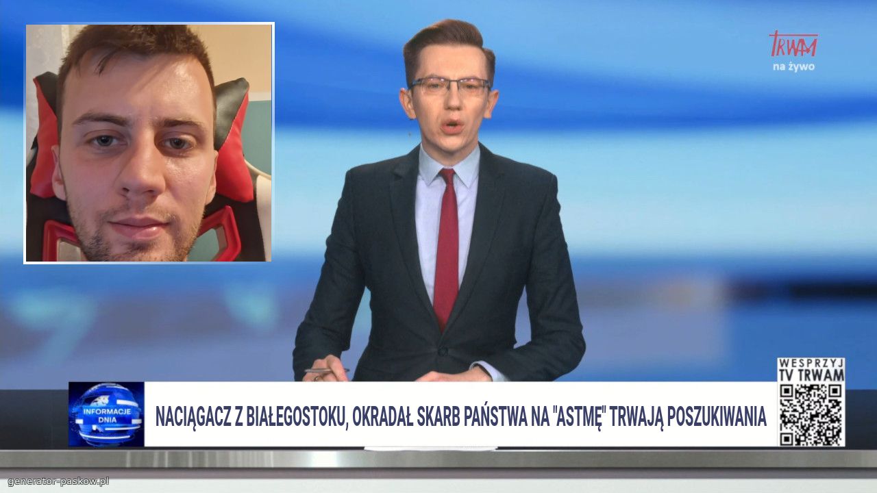 nACIĄGACZ Z BIAŁEGOSTOKU, OKRADAŁ SKARB PAŃSTWA NA "aSTMĘ" trwają poszukiwania