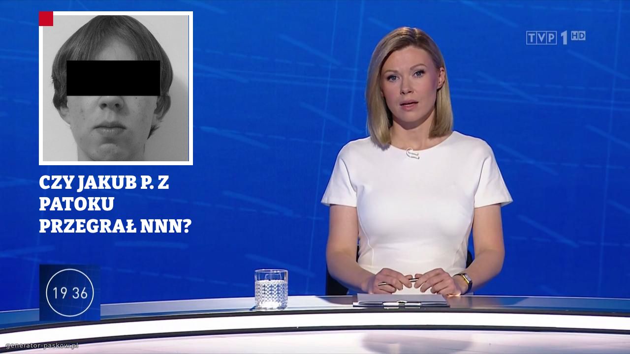 CZY JAKUB P. Z PATOKU PRZEGRAŁ NNN?